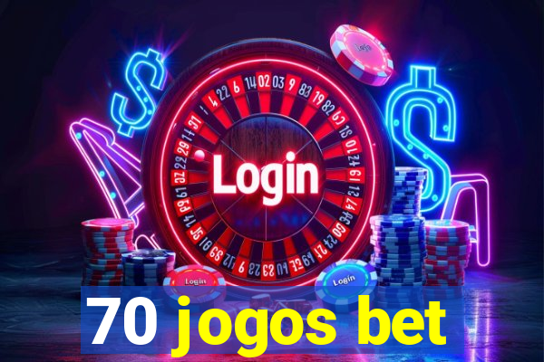 70 jogos bet